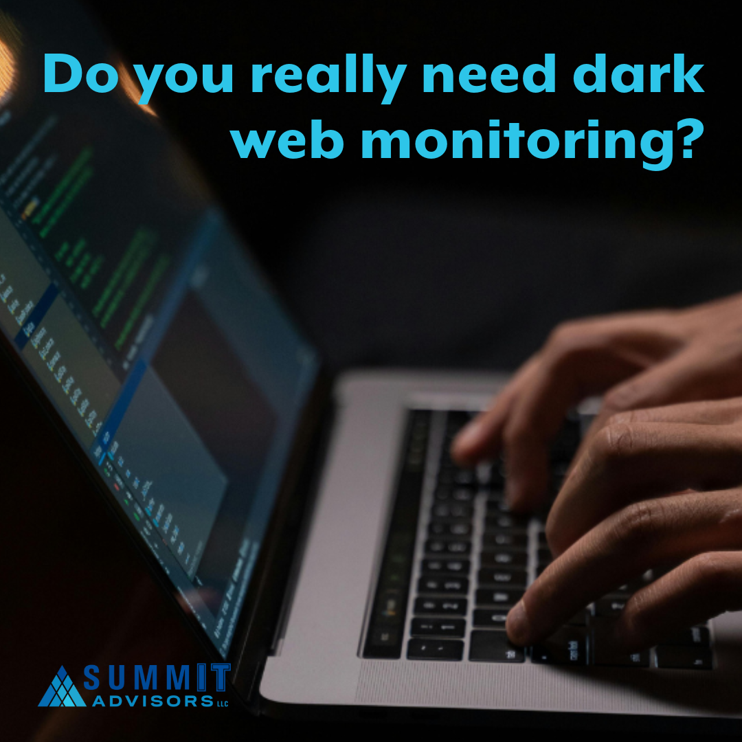 Do You Really Need Dark Web Monitoring?